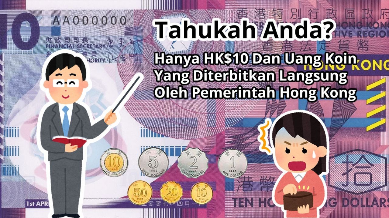 Tahukah Anda? Hanya HK$10 Dan Uang Koin Yang Diterbitkan Langsung Oleh Pemerintah Hong Kong