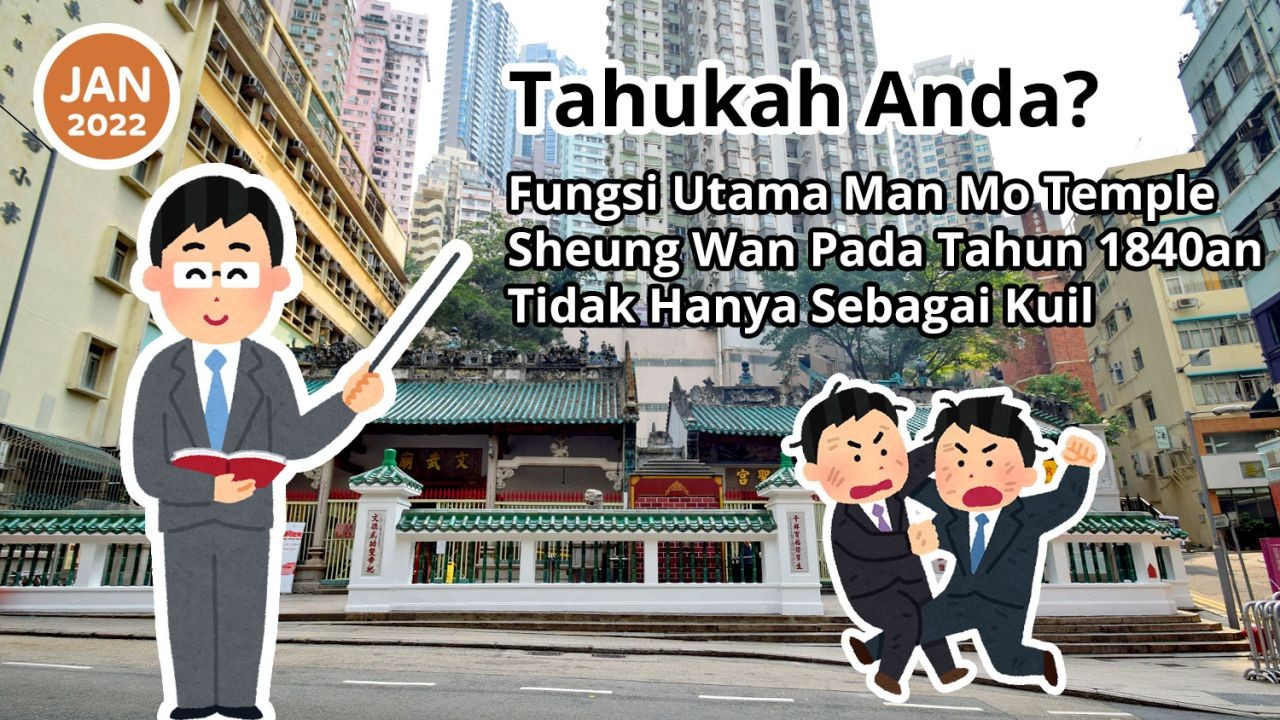 Tahukah Anda? Fungsi Utama Man Mo Temple Sheung Wan Pada Tahun 1840an Tidak Hanya Sebagai Kuil