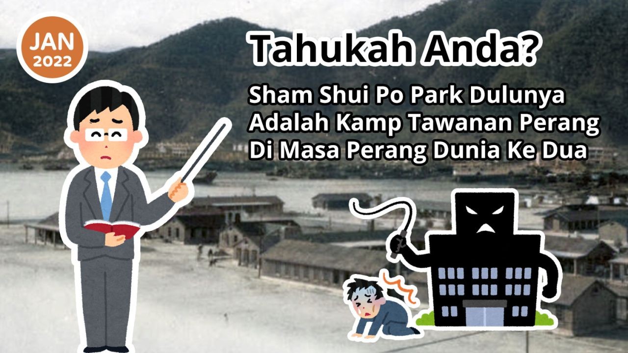 Tahukah Anda? Sham Shui Po Park Dulunya Adalah Kamp Tawanan Perang Di Masa Perang Dunia Ke Dua