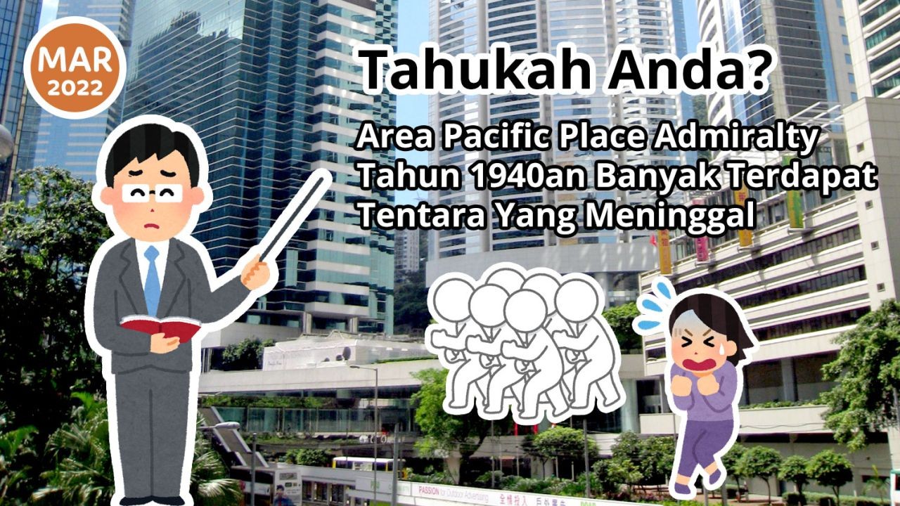 Tahukah Anda? Area Pacific Place Admiralty Tahun 1940an Banyak Terdapat Tentara Yang Meninggal