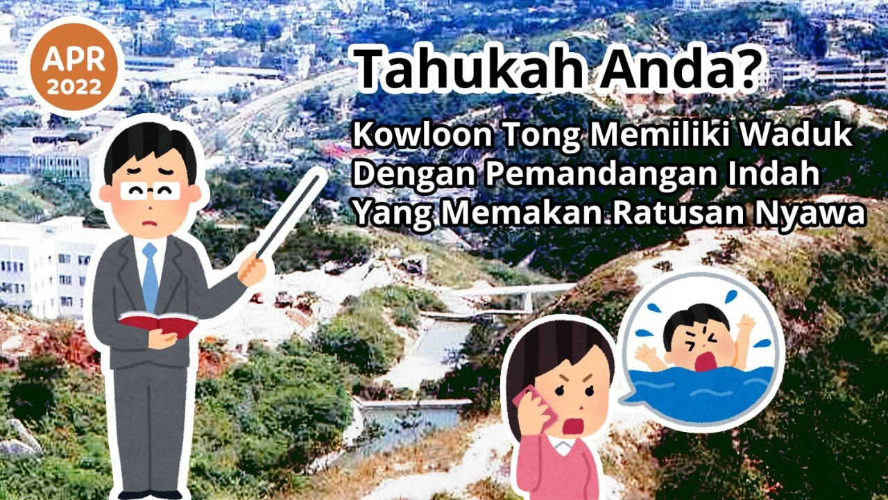 Tahukah Anda? Kowloon Tong Memiliki Waduk Dengan Pemandangan Indah Yang Memakan Ratusan Nyawa