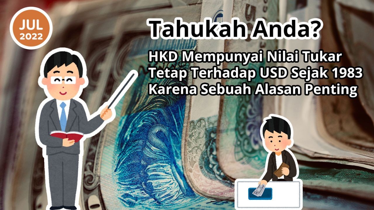 Tahukah Anda? HKD Mempunyai Kurs Tetap Terhadap USD Sejak 1983 Karena Sebuah Alasan Penting