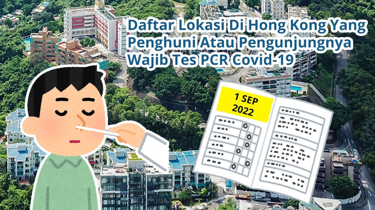 Daftar 58 Lokasi Di Hong Kong Yang Penghuni Atau Pengunjungnya Wajib Tes Covid-19 PCR (1 September 2022)