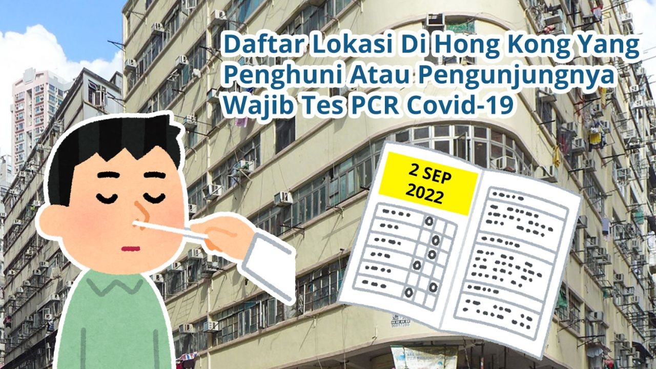 Daftar 60 Lokasi Di Hong Kong Yang Penghuni Atau Pengunjungnya Wajib Tes Covid-19 PCR (2 September 2022)