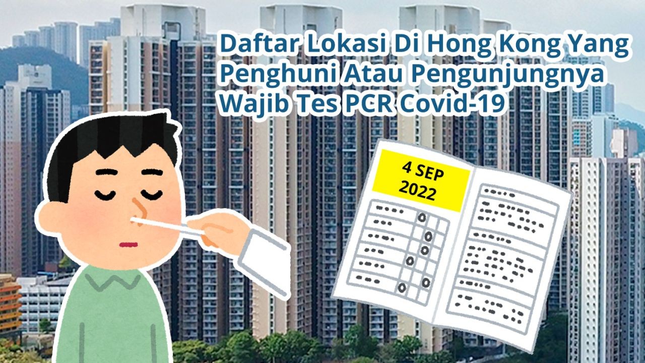 Daftar 67 Lokasi Di Hong Kong Yang Penghuni Atau Pengunjungnya Wajib Tes Covid-19 PCR (4 September 2022)