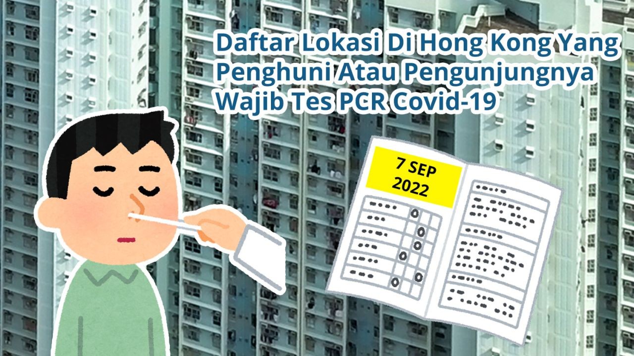 Daftar 75 Lokasi Di Hong Kong Yang Penghuni Atau Pengunjungnya Wajib Tes Covid-19 PCR (7 September 2022)