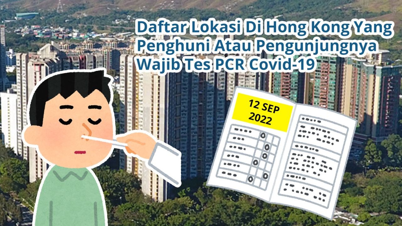 Daftar 74 Lokasi Di Hong Kong Yang Penghuni Atau Pengunjungnya Wajib Tes Covid-19 PCR (12 September 2022)