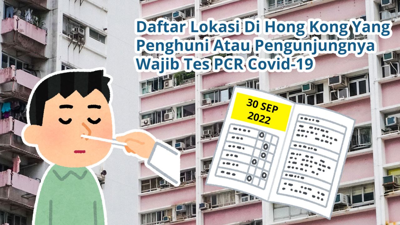Daftar 65 Lokasi Di Hong Kong Yang Penghuni Atau Pengunjungnya Wajib Tes Covid-19 PCR (30 September 2022)