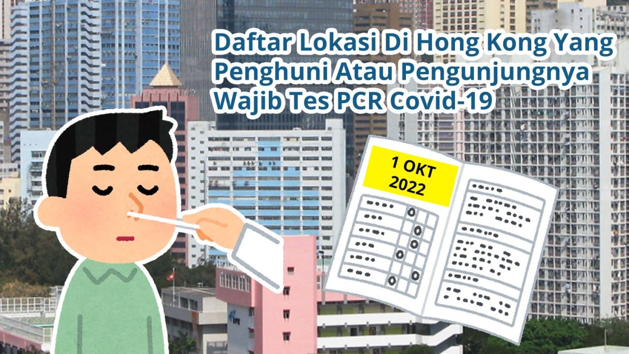 Daftar 80 Lokasi Di Hong Kong Yang Penghuni Atau Pengunjungnya Wajib Tes Covid-19 PCR (1 Oktober 2022)
