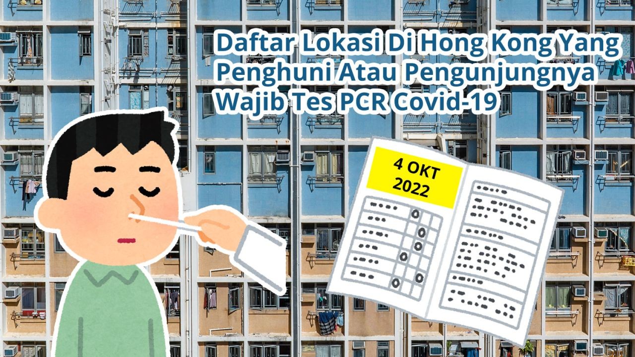 Daftar 66 Lokasi Di Hong Kong Yang Penghuni Atau Pengunjungnya Wajib Tes Covid-19 PCR (4 Oktober 2022)