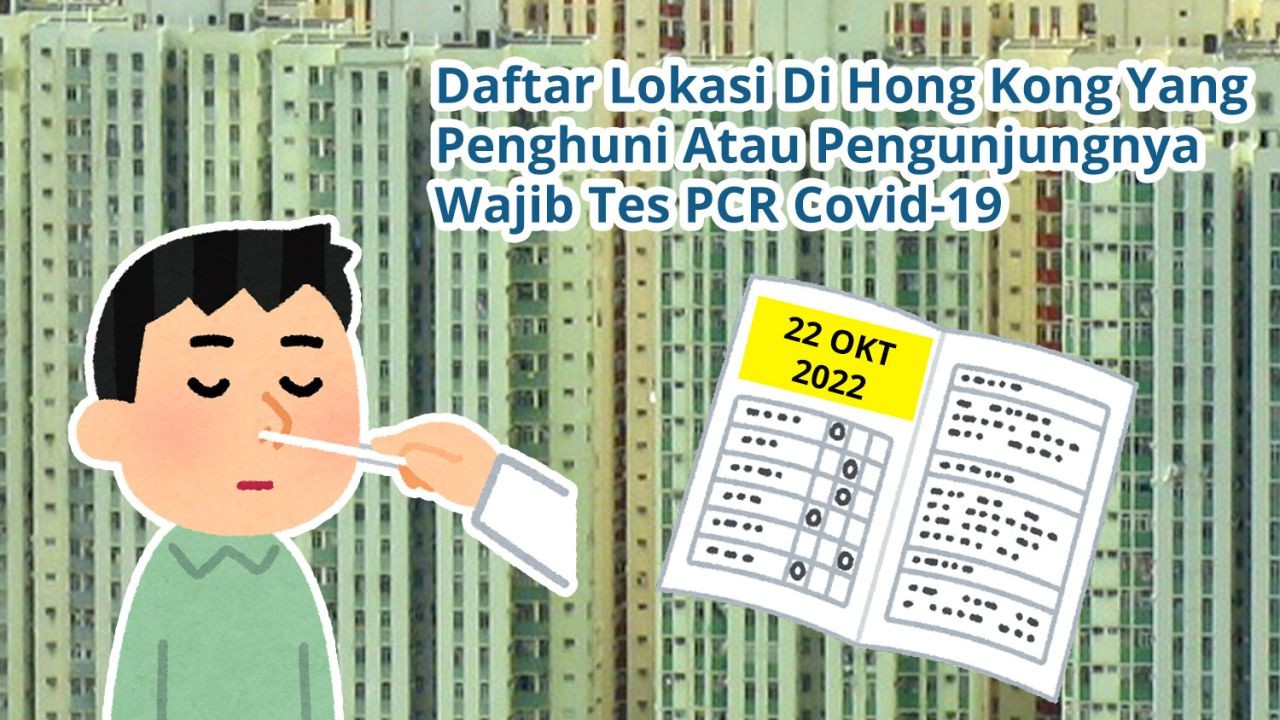 Daftar 74 Lokasi Di Hong Kong Yang Penghuni Atau Pengunjungnya Wajib Tes Covid-19 PCR (22 Oktober 2022)