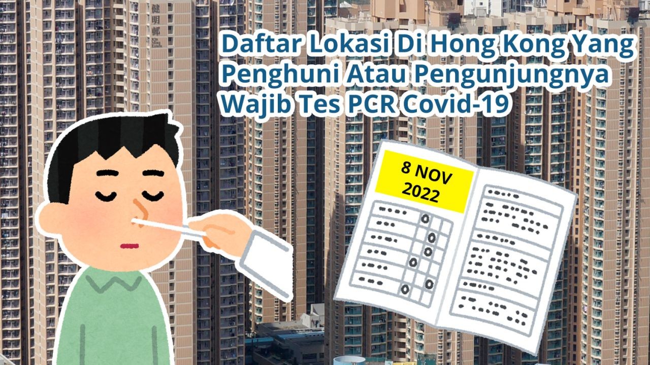 Daftar 44 Lokasi Di Hong Kong Yang Penghuni Atau Pengunjungnya Wajib Tes Covid-19 PCR (8 November 2022)
