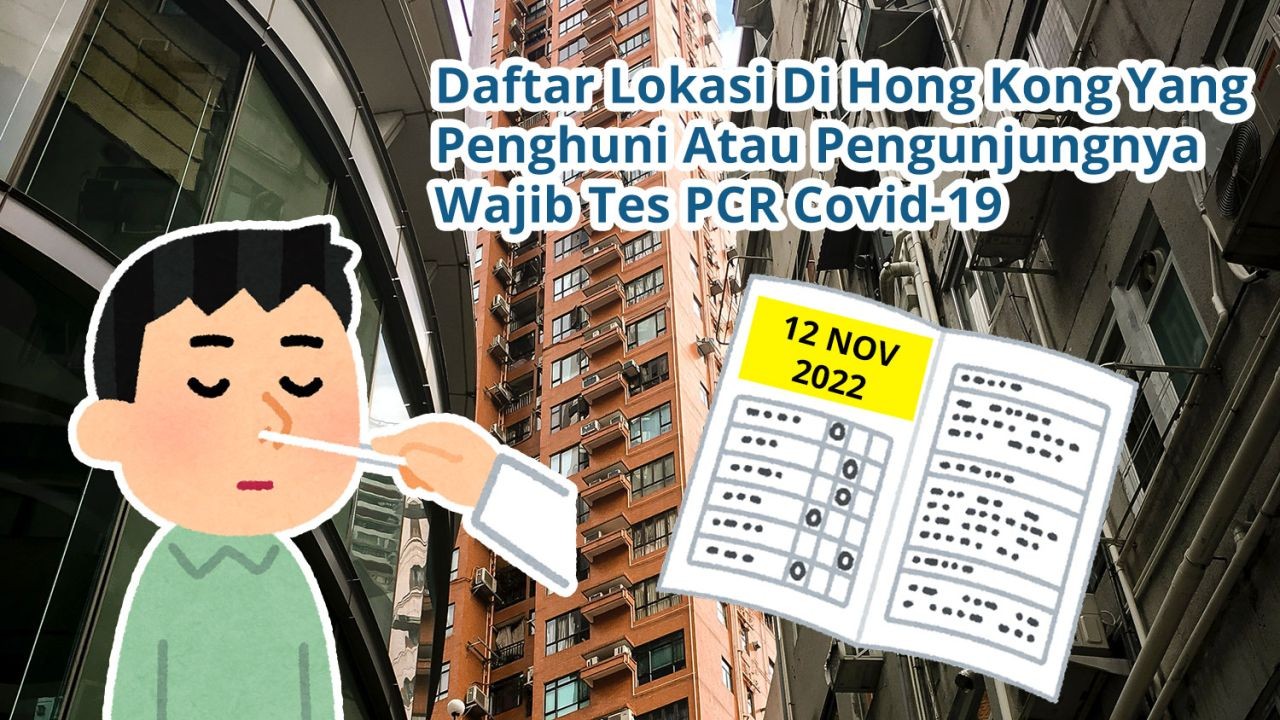 Daftar 48 Lokasi Di Hong Kong Yang Penghuni Atau Pengunjungnya Wajib Tes Covid-19 PCR (12 November 2022)