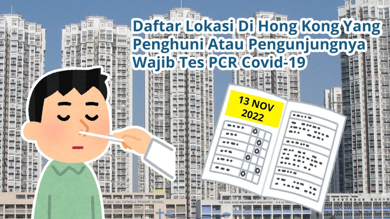 Daftar 39 Lokasi Di Hong Kong Yang Penghuni Atau Pengunjungnya Wajib Tes Covid-19 PCR (13 November 2022)