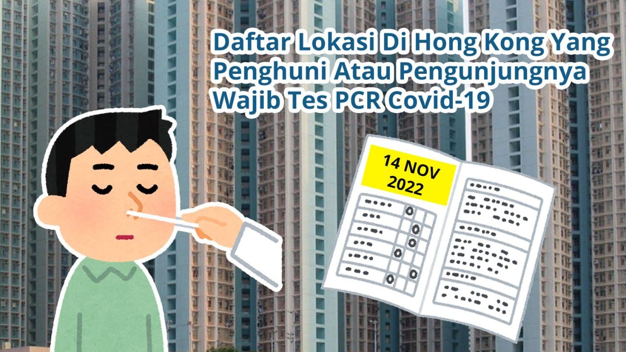 Daftar 55 Lokasi Di Hong Kong Yang Penghuni Atau Pengunjungnya Wajib Tes Covid-19 PCR (14 November 2022)