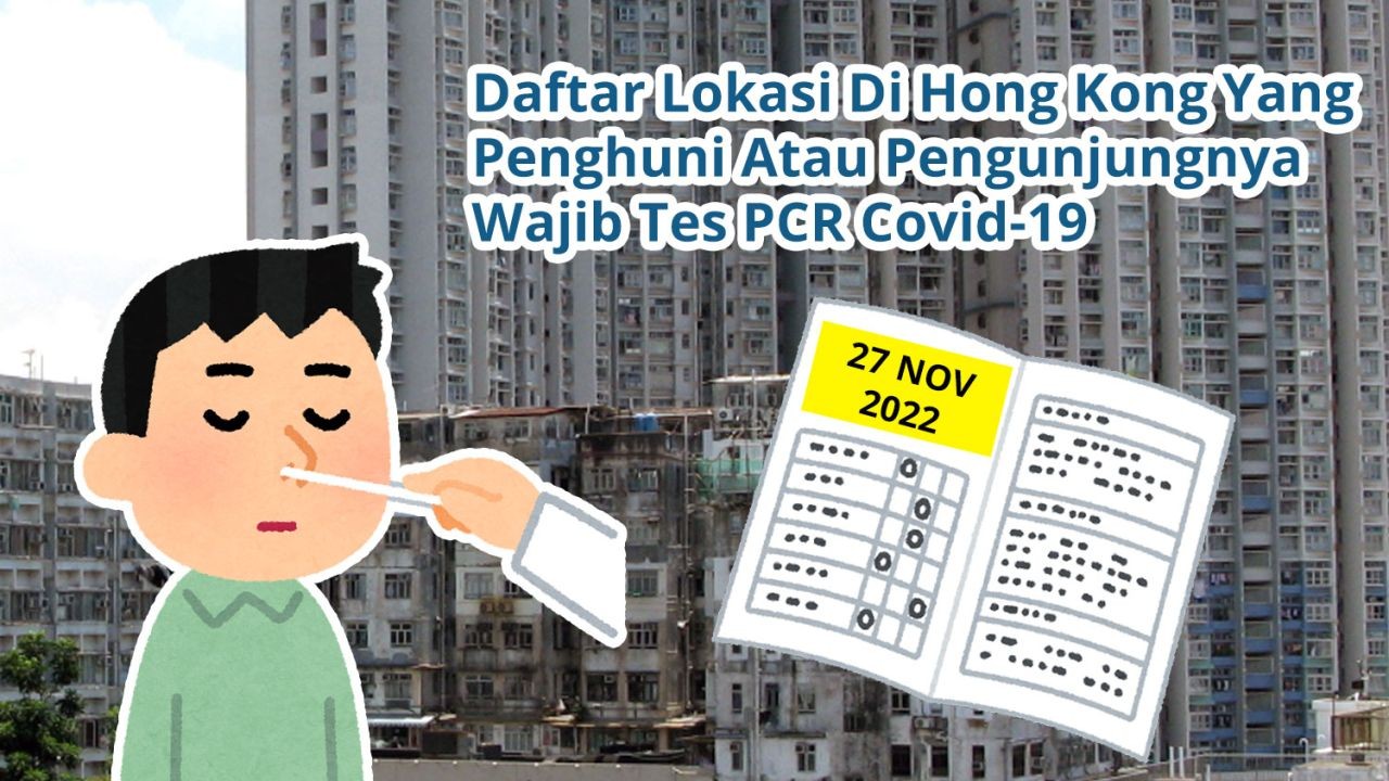 Daftar 54 Lokasi Di Hong Kong Yang Penghuni Atau Pengunjungnya Wajib Tes Covid-19 PCR (27 November 2022)
