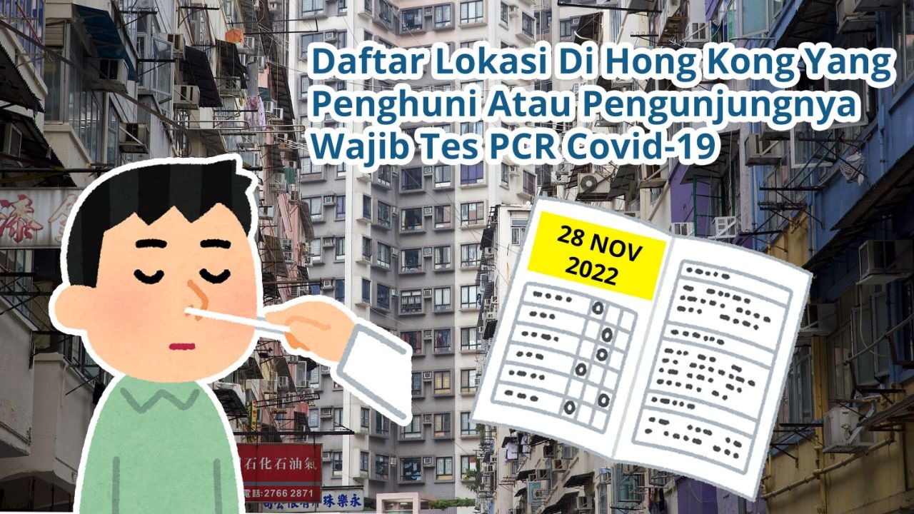 Daftar 59 Lokasi Di Hong Kong Yang Penghuni Atau Pengunjungnya Wajib Tes Covid-19 PCR (28 November 2022)