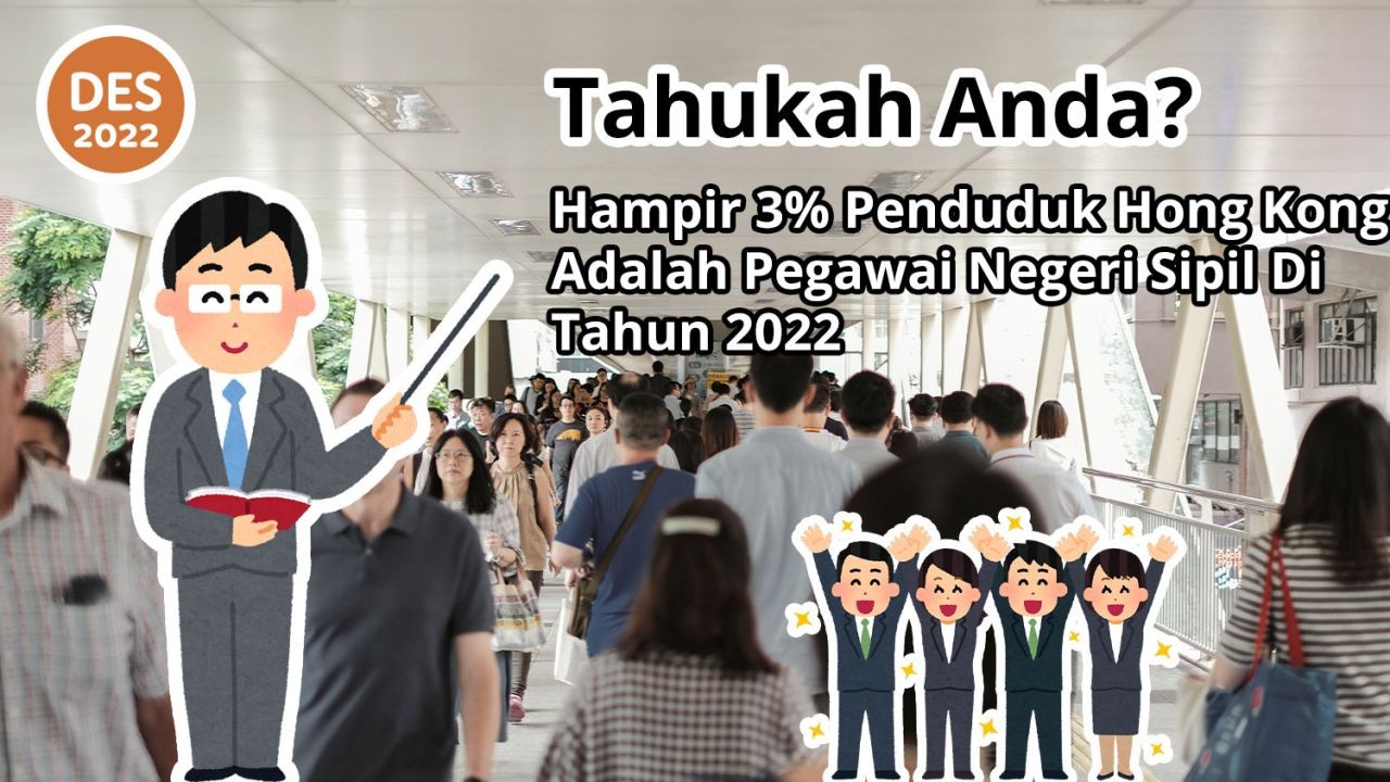 Tahukah Anda? Hampir 3% Penduduk Hong Kong Adalah Pegawai Negeri Sipil Di Tahun 2022