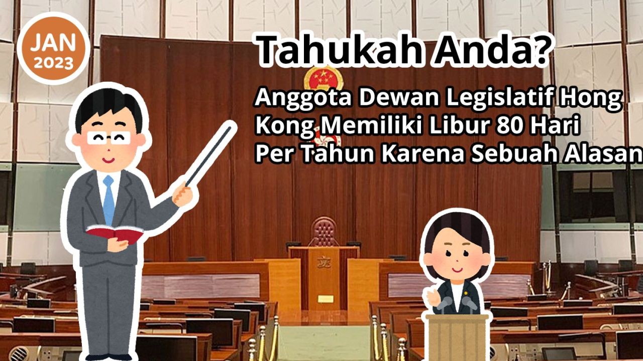 Tahukah Anda? Anggota Dewan Legislatif Hong Kong Memiliki Libur 80 Hari Per Tahun Karena Sebuah Alasan