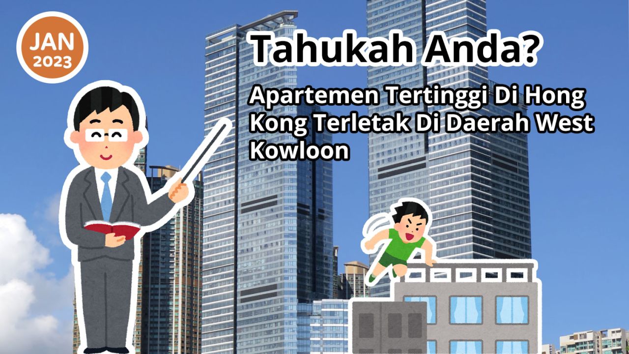 Tahukah Anda? Apartemen Tertinggi Di Hong Kong Terletak Di Daerah West Kowloon