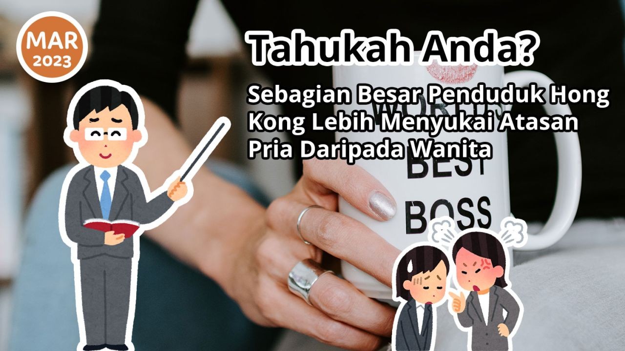 Tahukah Anda? Sebagian Besar Penduduk Hong Kong Lebih Menyukai Atasan Pria Daripada Wanita