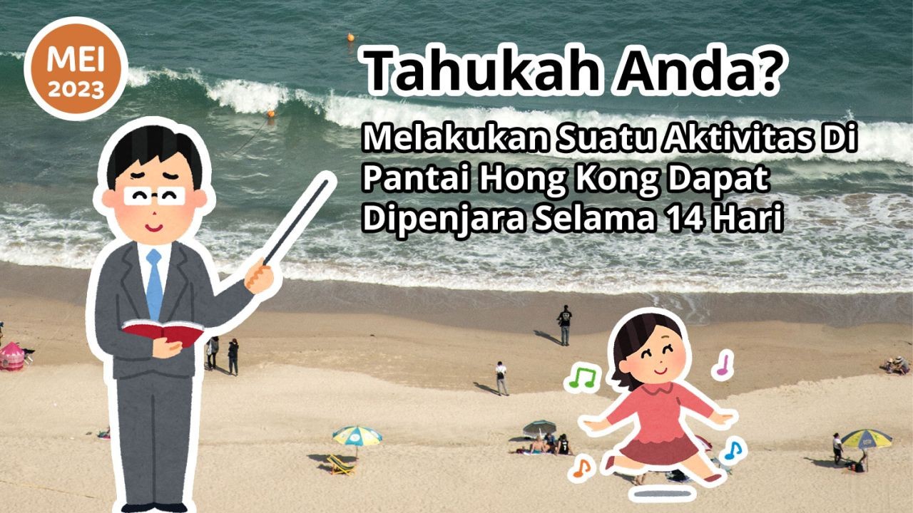 Tahukah Anda? Melakukan Suatu Aktivitas Di Pantai Hong Kong Dapat Dipenjara Selama 14 Hari