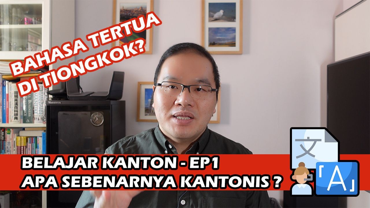 Belajar Kanton - EP1: Mengenal Bahasa Kanton, Salah Satu Bahasa Tertua Di Tiongkok