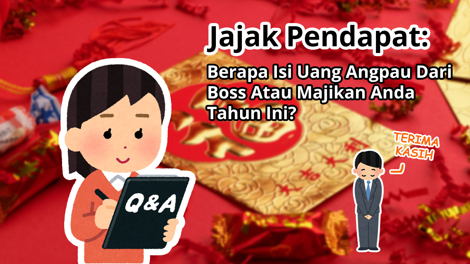 Berapa Isi Uang Angpau Dari Boss Atau Majikan Anda Tahun Ini?